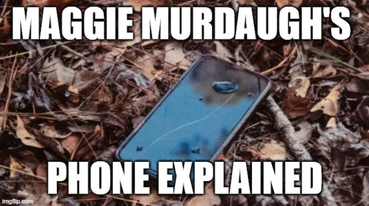 Maggie Murdaugh's Phone | Crime and Caskk