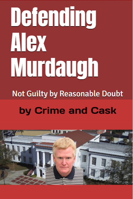 Crime and Cask Proves Alex Murdaugh in Not Guilty