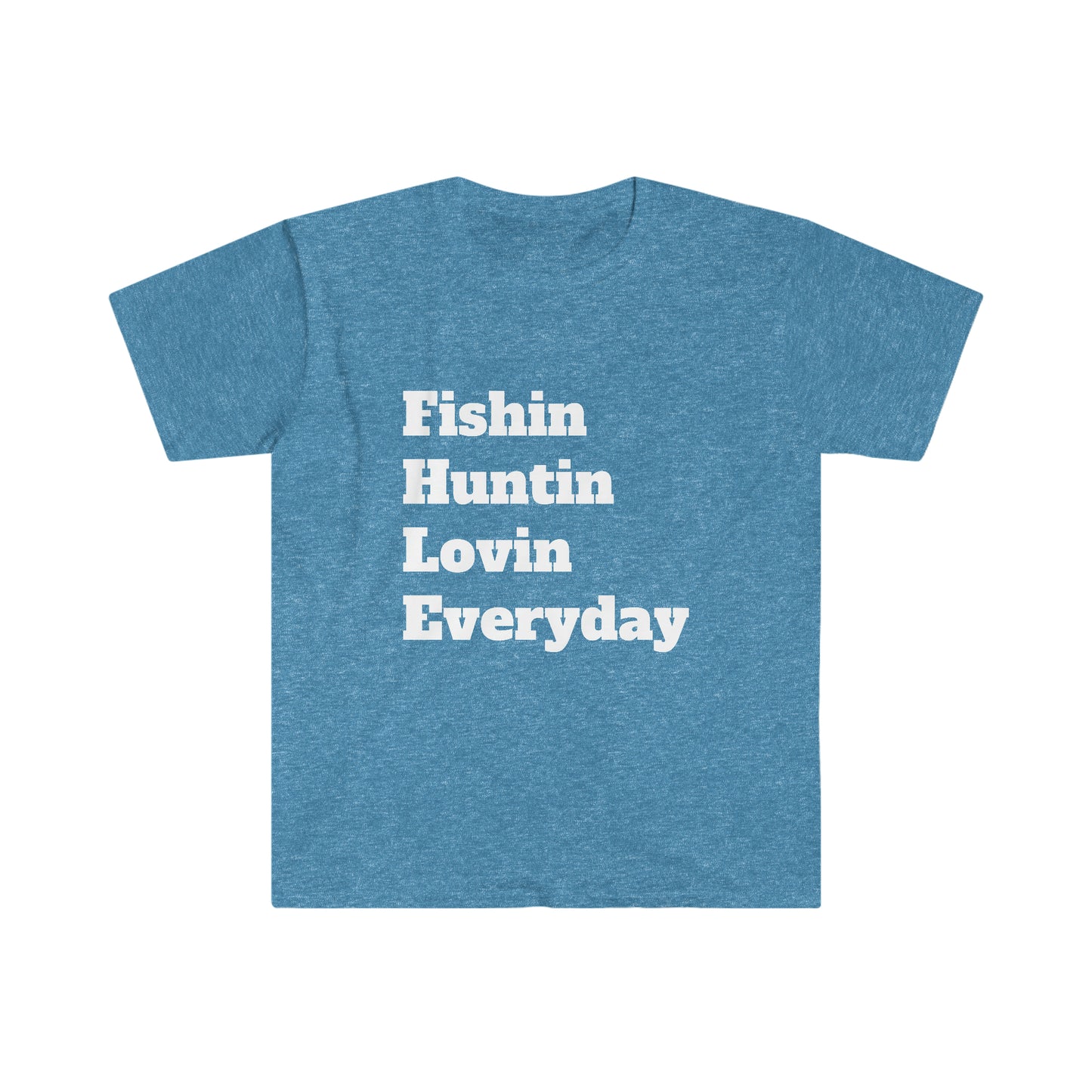 Fishin Huntin Lovin Everyday Unisex Softstyle T-Shirt