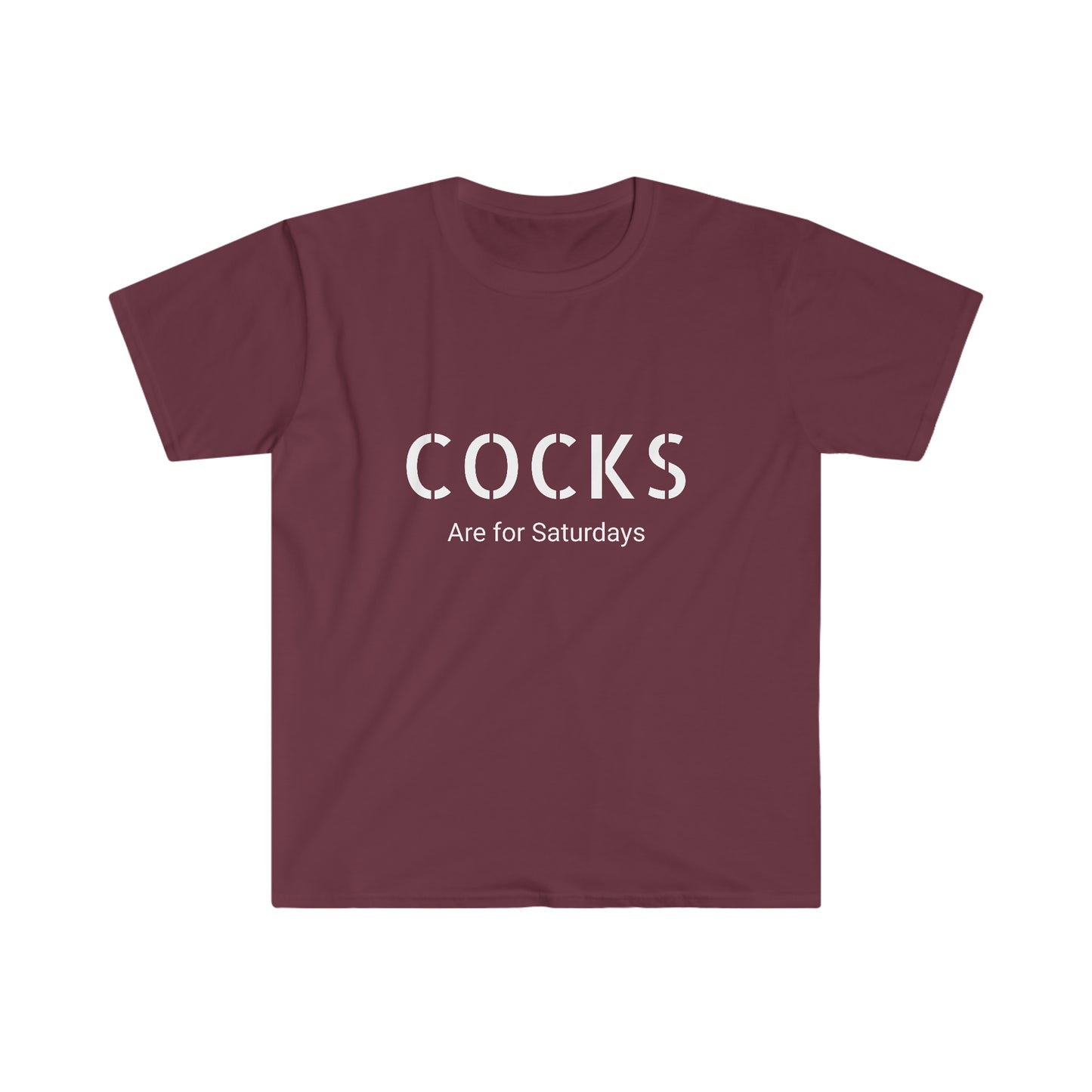 Cocks are for Saturdays Unisex Softstyle T-Shirt