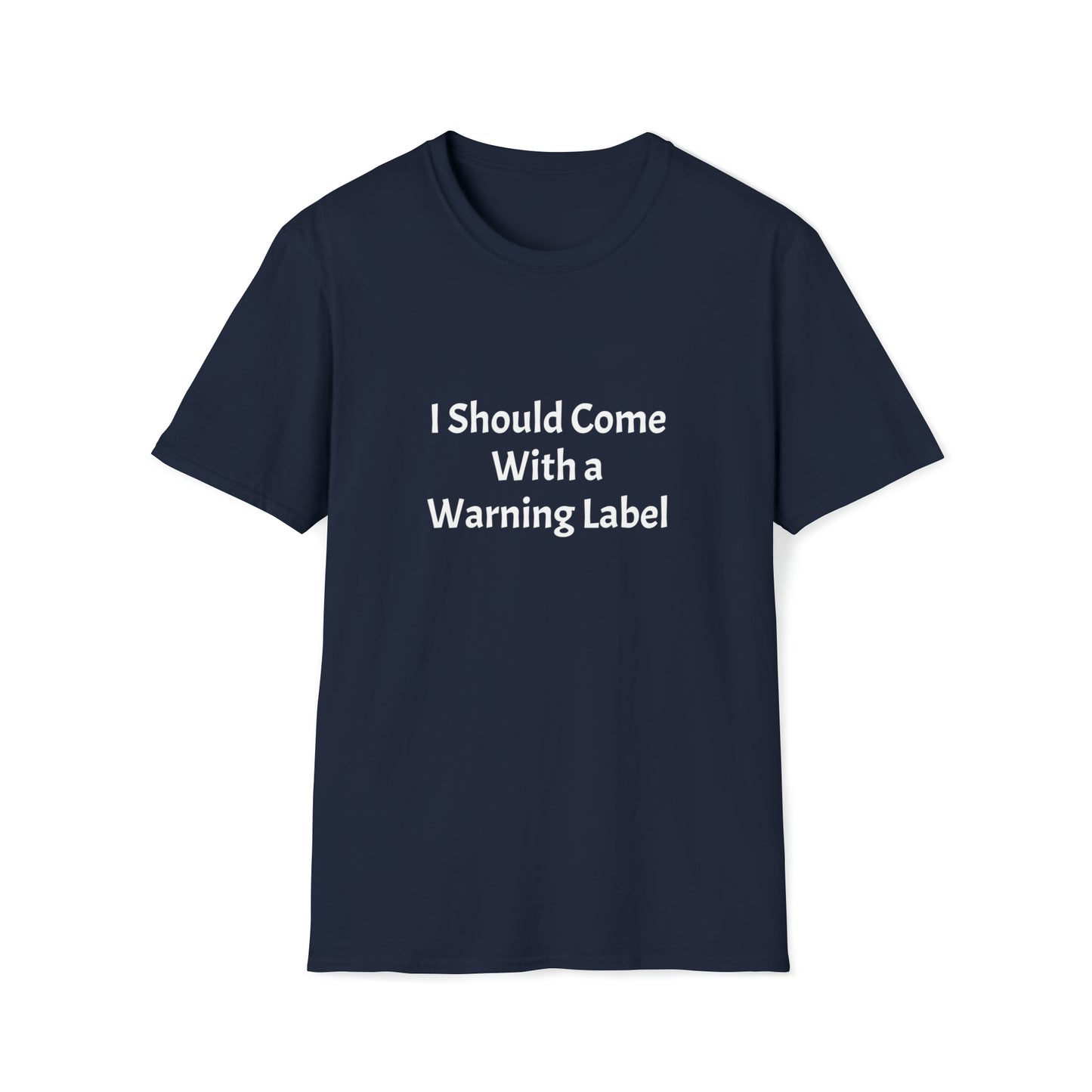 I should come with a warning label Unisex Softstyle Bourbon T-Shirt