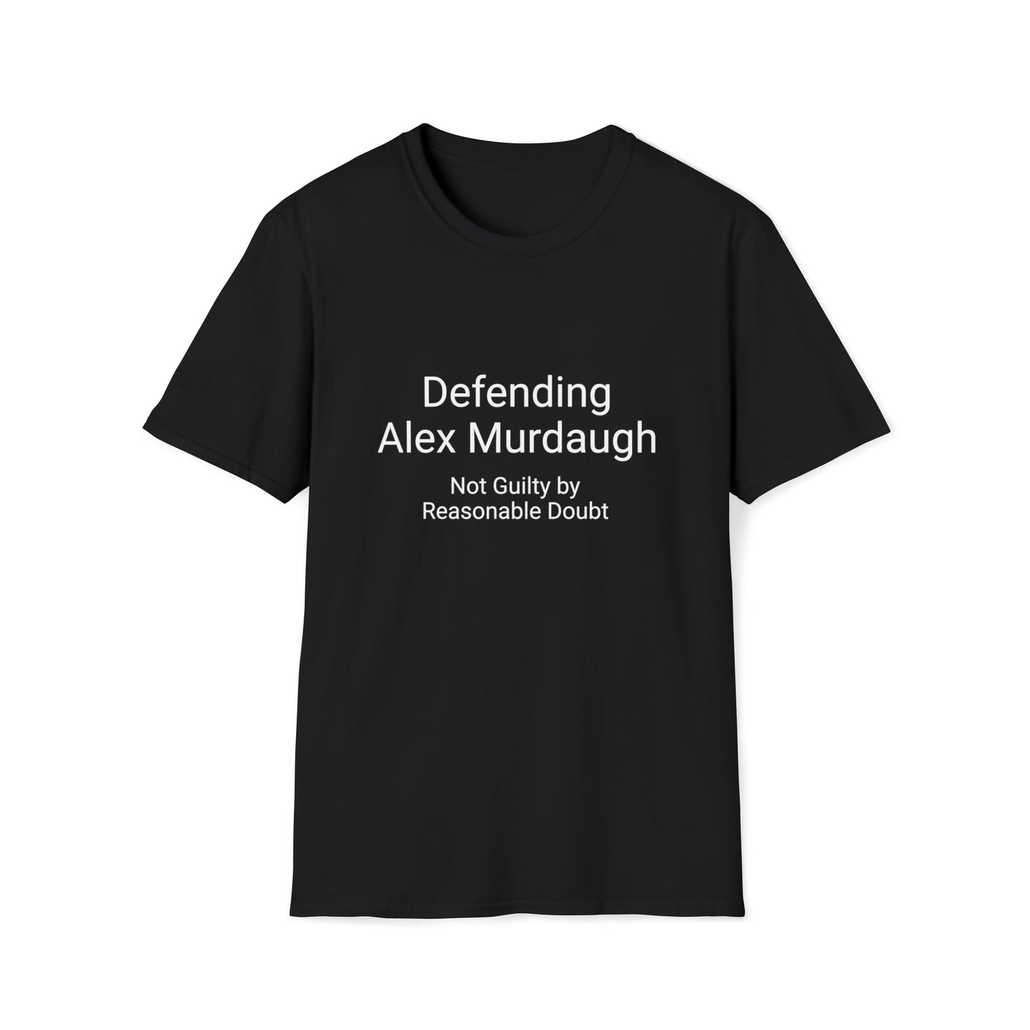 Defending Alex Murdaugh | Not Guilty by Reasonable Doubt Unisex Softstyle T-Shirt