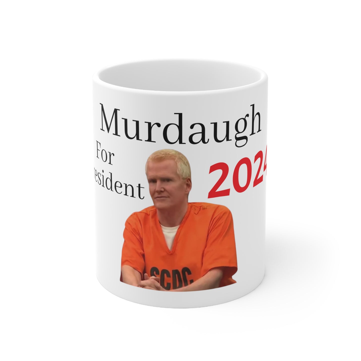 Murdaugh for President Coffee Mug