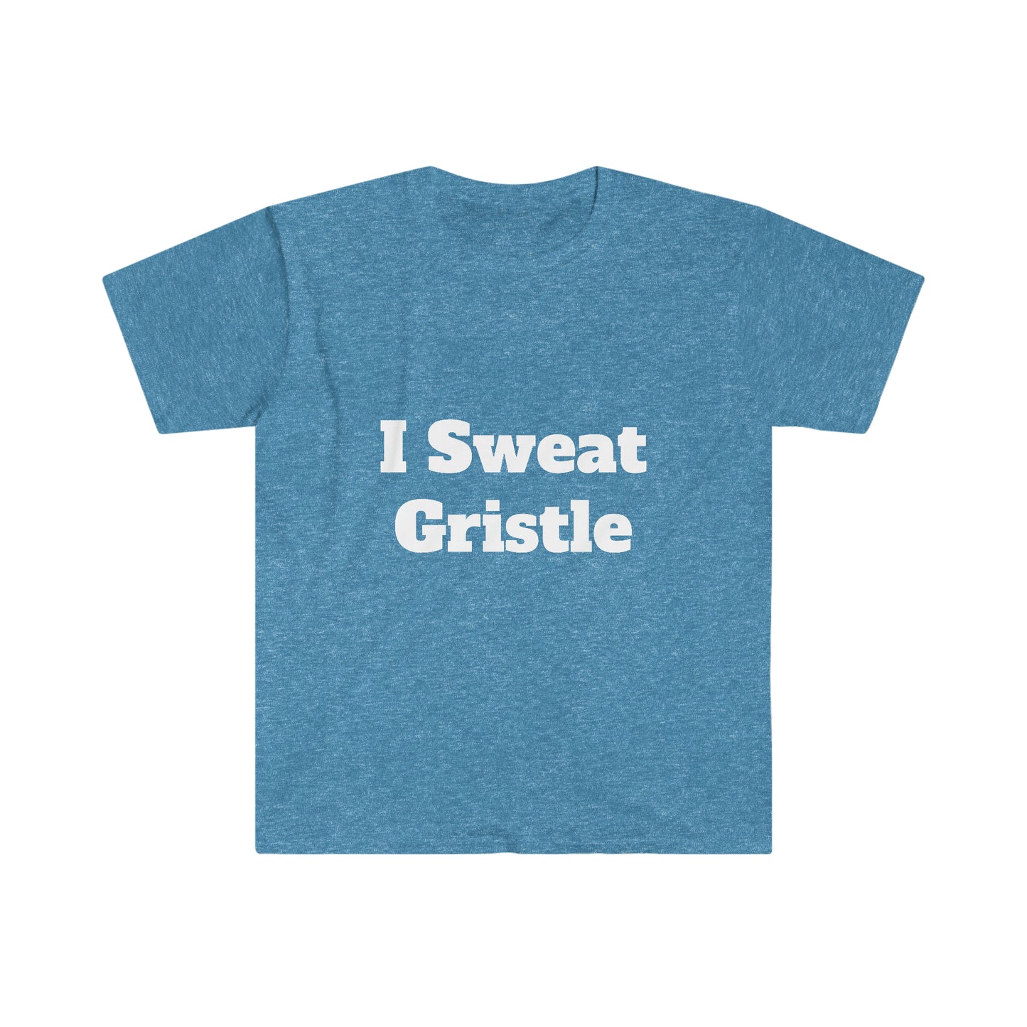 I Sweat Gristle Unisex Softstyle T-Shirt