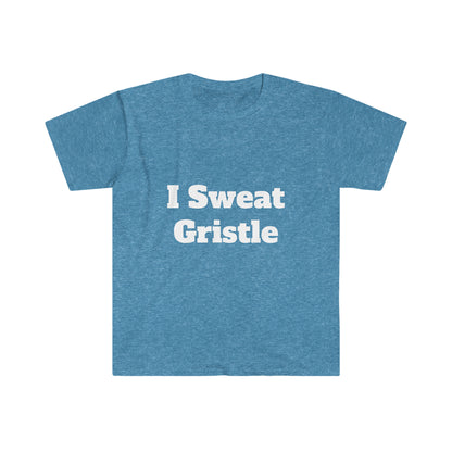 I Sweat Gristle Unisex Softstyle T-Shirt