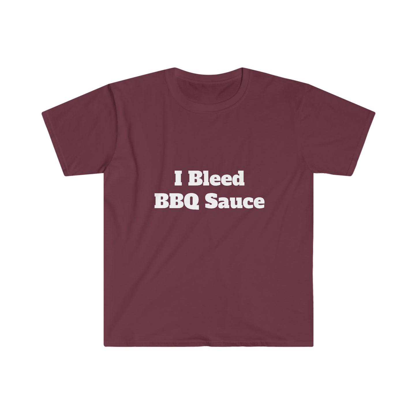 I Bleed BBQ Sauce Unisex Softstyle T-Shirt