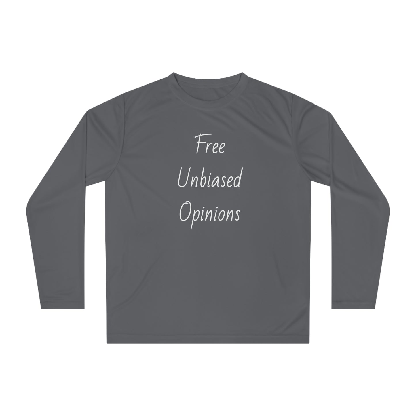 Free Unbiased Opinions - Unisex Performance Long Sleeve Shirt