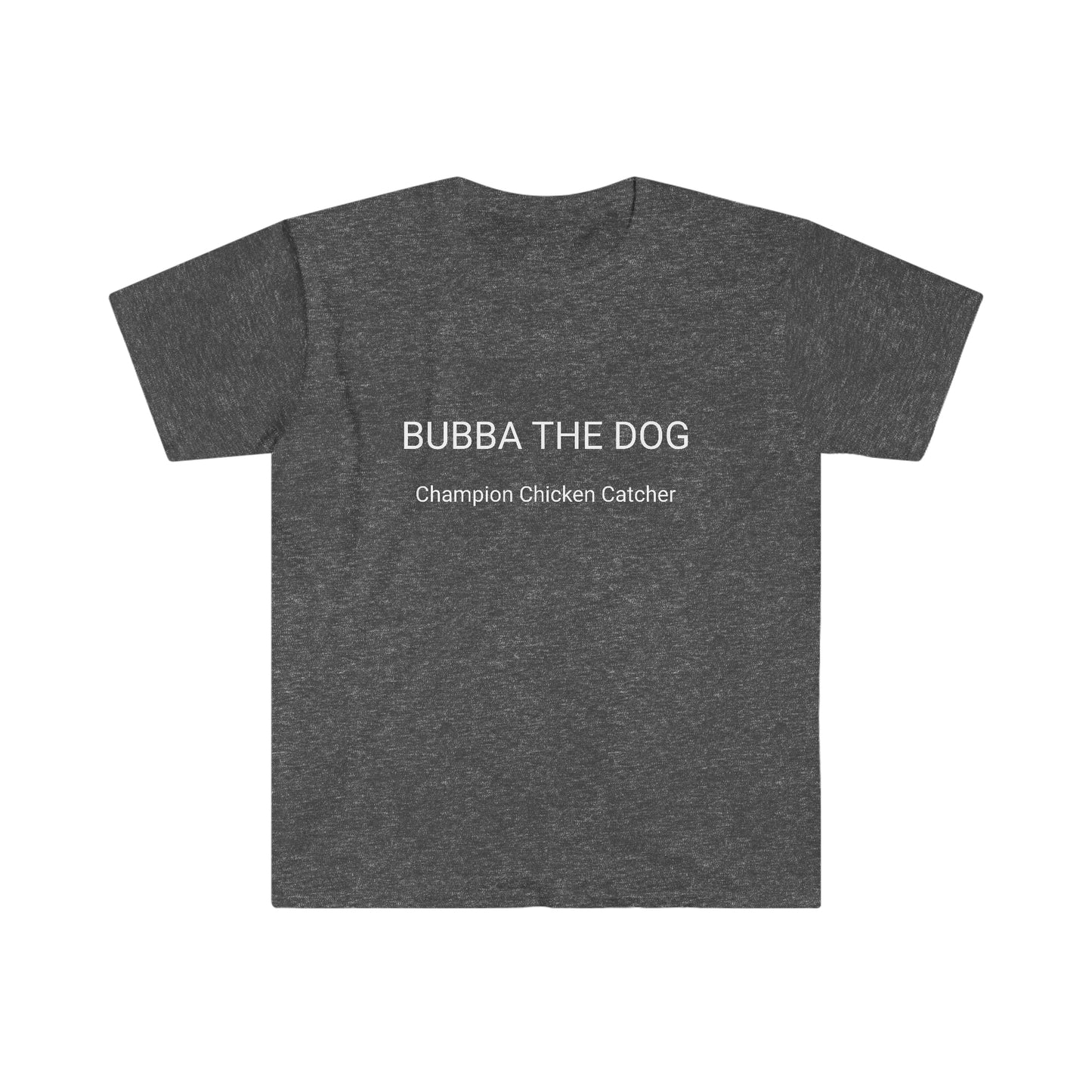 BUBBA THE DOG Unisex Softstyle T-Shirt