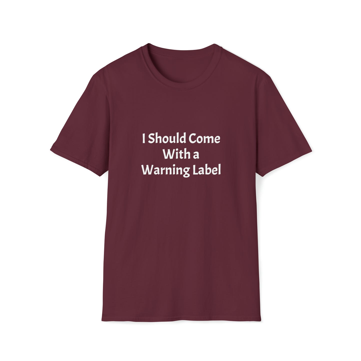 I should come with a warning label Unisex Softstyle Bourbon T-Shirt