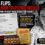 The Prosecution Suddenly wants the Record for Juror 785 Unsealed