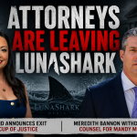 The Exits Continue: Eric Bland Leaves LunaShark as Another Attorney Withdraws From Team Mandy Matney
